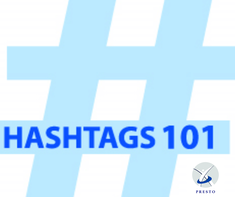 Hashtags 101 @Prestovaservices
